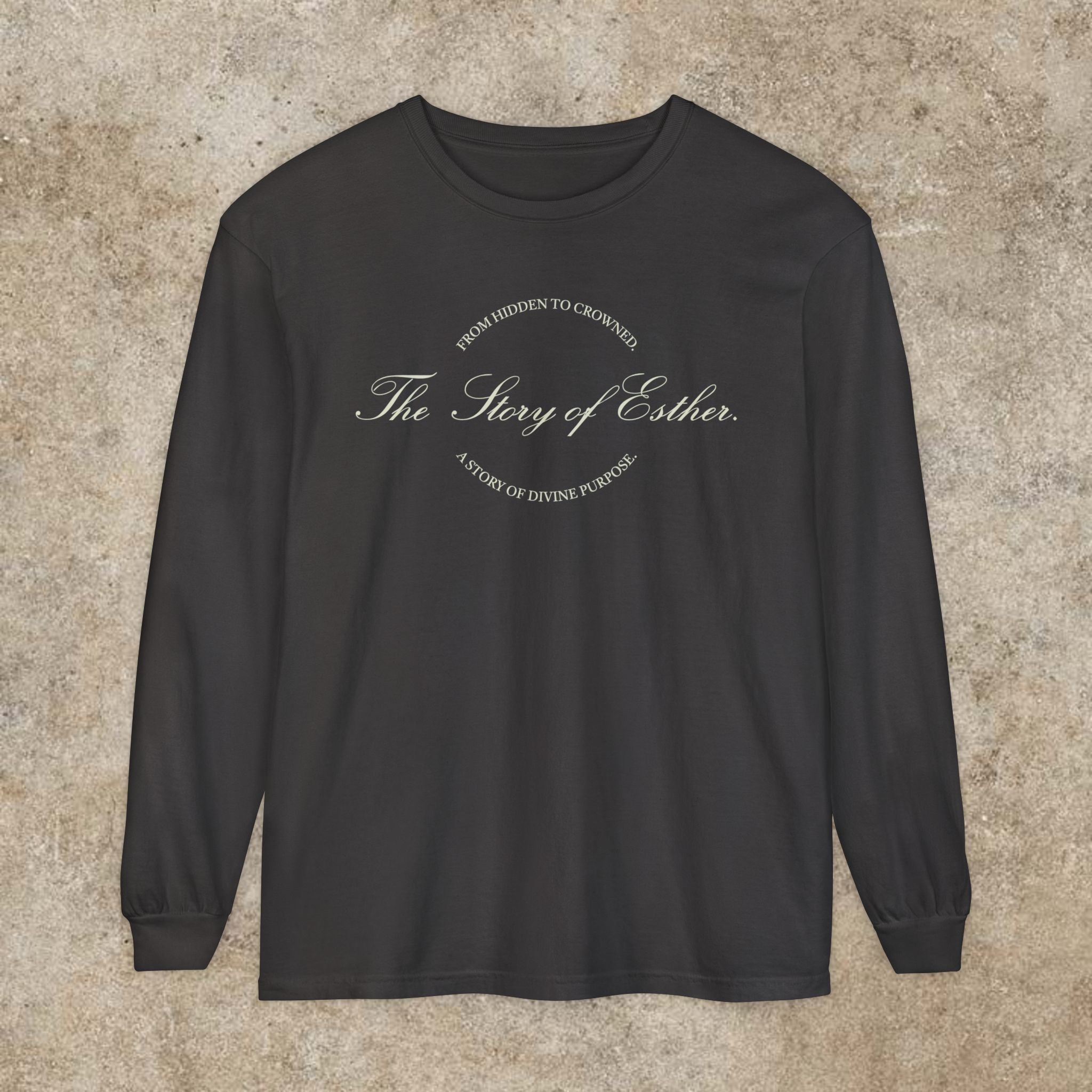 The Story of Esther | Hidden to Crowned Long Sleeve Shirt